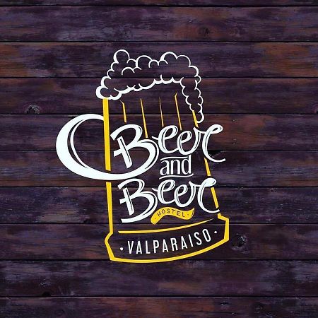 לינה וארוחת בוקר וואלפאראיסו Beer&Beer מראה חיצוני תמונה